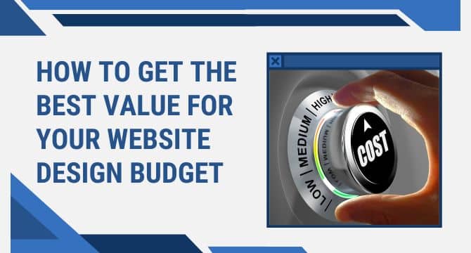 How to Get the Best Value for Your Website Design Budget