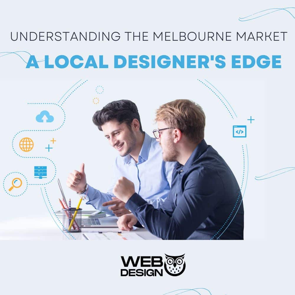 Understanding the Melbourne market A local designer's edge