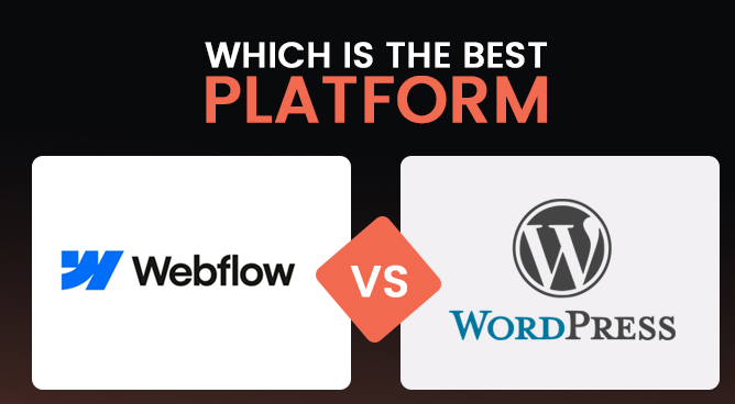Webflow vs WordPress-Best Platform