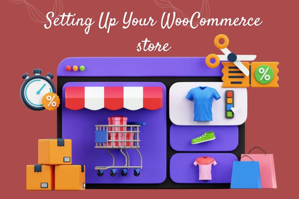 Setting Up Your WooCommerce store