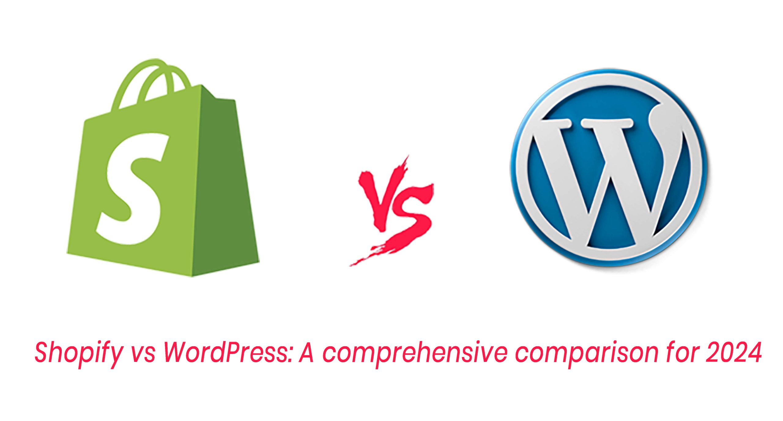 Shopify vs WordPress A comprehensive comparison for 2024 (1)