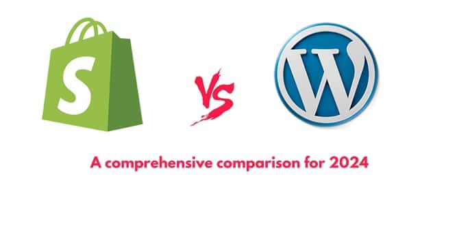 Shopify vs WordPress A comprehensive comparison for 2024