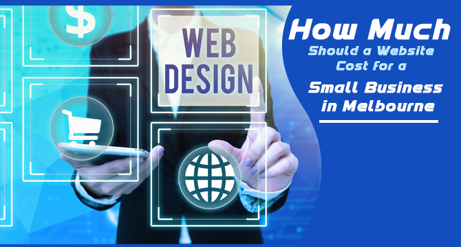 How Much Should a Website Cost for a Small Business in Melbourne