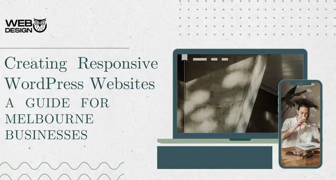 Creating Responsive WordPress Websites A Guide for Melbourne Businesses