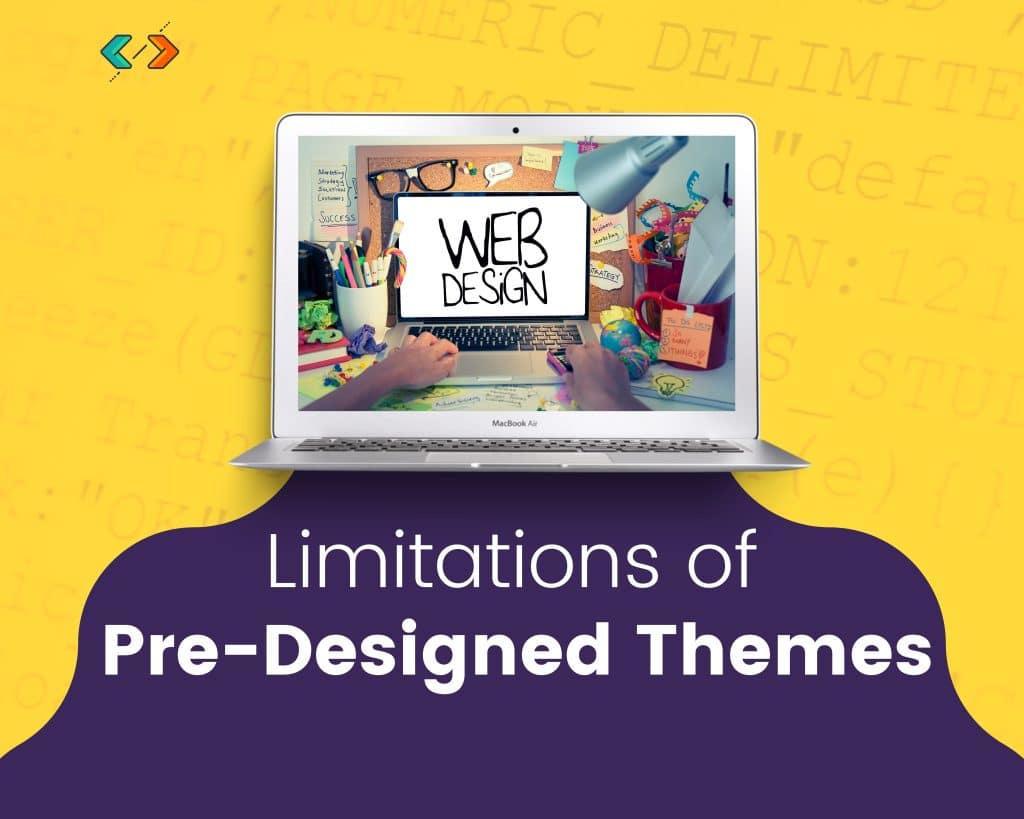 Limitations of Pre-Designed Themes (1)