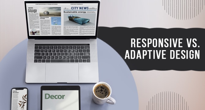 Responsive vs. Adaptive Design